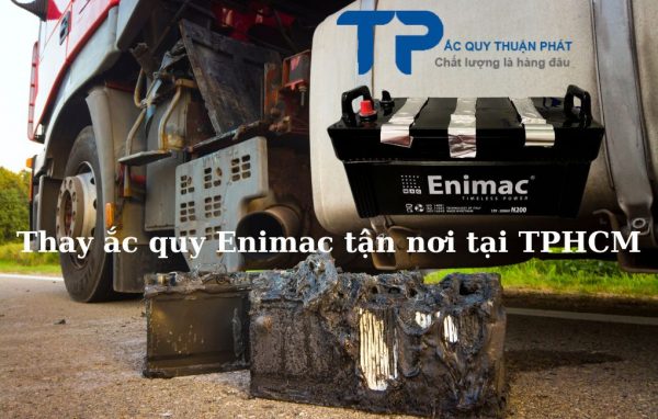 Thay ắc quy Enimac tận nơi tại TPHCM