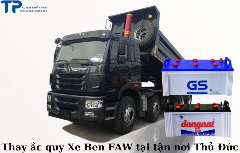 Thay ắc quy Xe Ben FAW tận nơi tại Thủ Đức