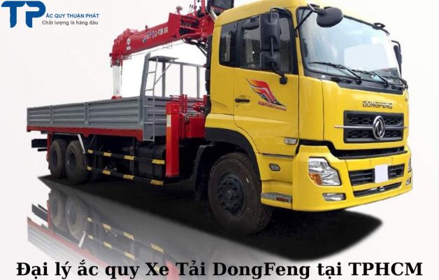 Thay ắc quy Xe Tải DONGFENG tại TPHCM;