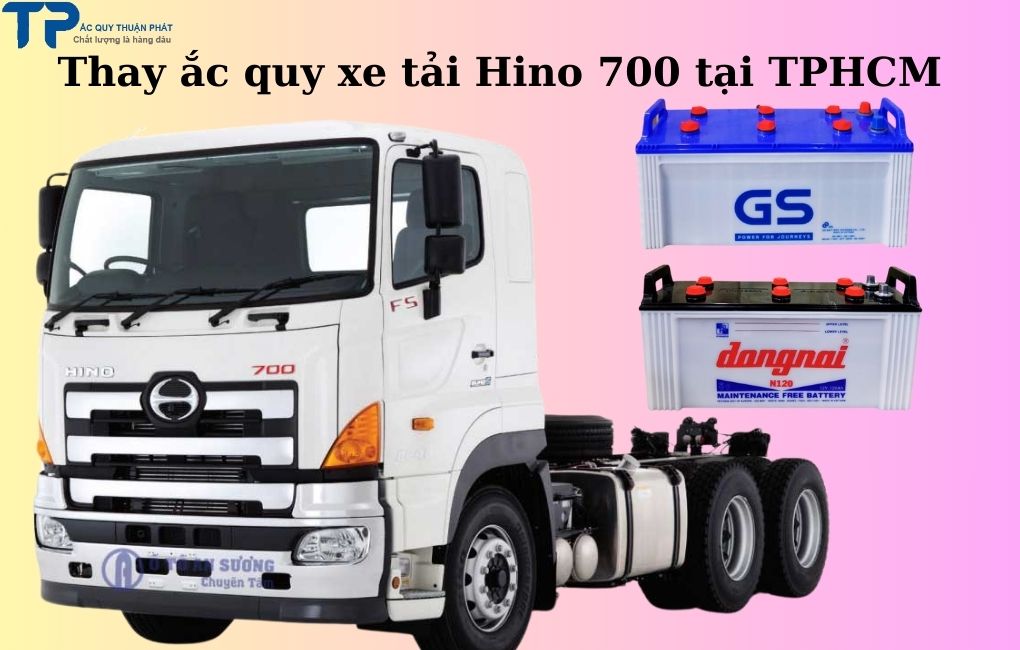 Thay ắc quy xe tải Hino 700 tai TPHCM