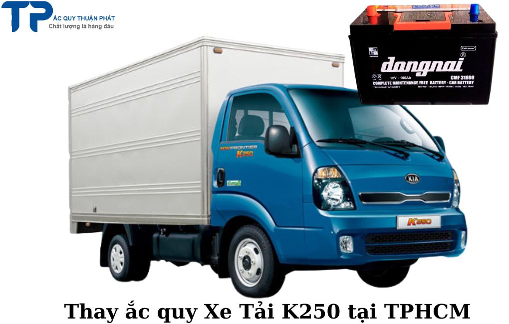 Thay ắc quy Xe Tải K250 tại TPHCM