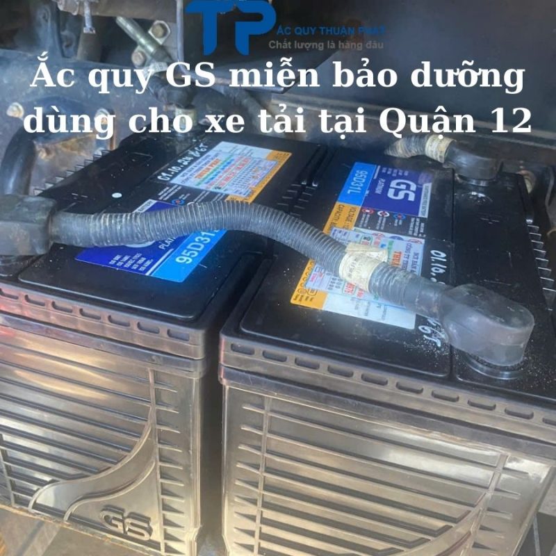 Ắc quy GS miễn bảo dưỡng dùng cho Xe Tải tại Quận 12