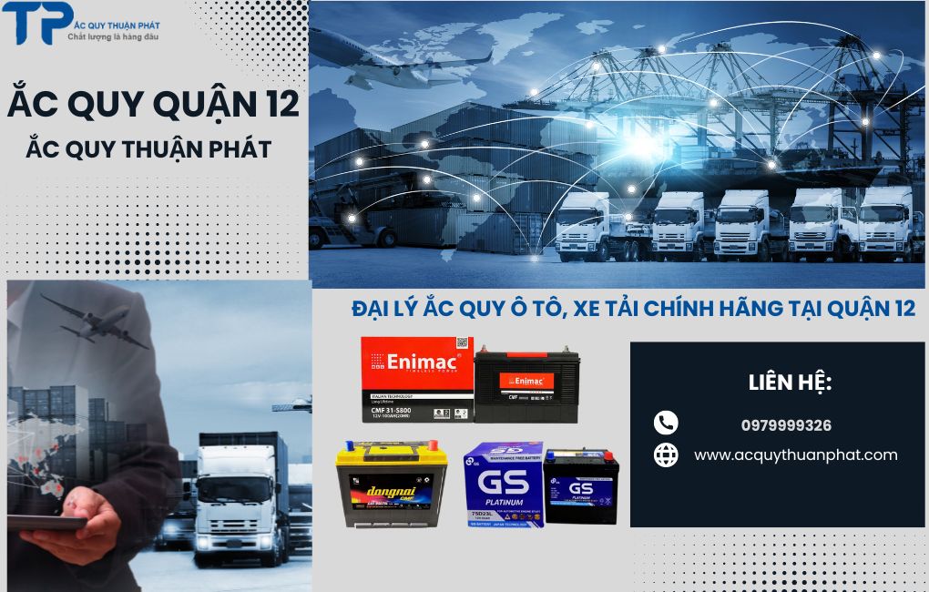 Ắc Quy Quận 12 - Ắc Quy Thuận Phát;