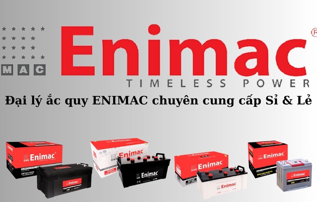 Đại lý ắc quy ENIMAC tại Thủ Đức;