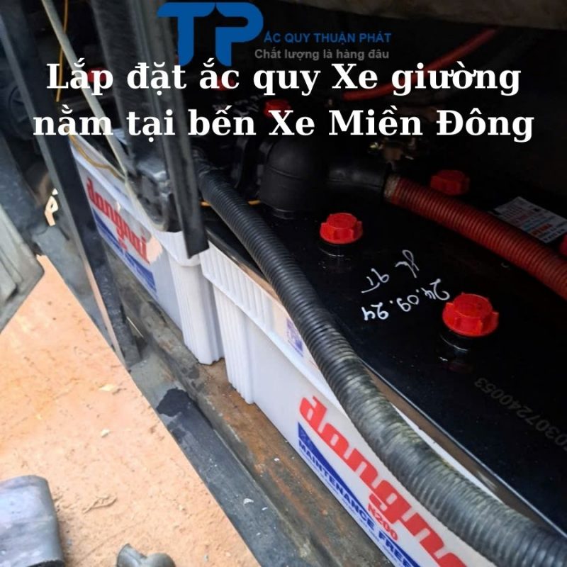 Lắp đặt ắc quy Xe Giường Nằm tại Bến Xe Miền Đông