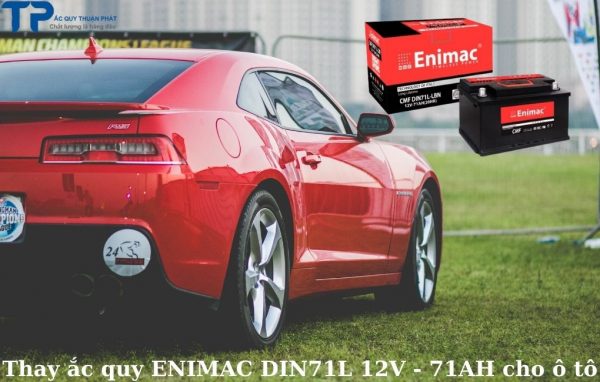 Thay ắc quy ENIMAC Din71L 12V - 71AH cho ô tô