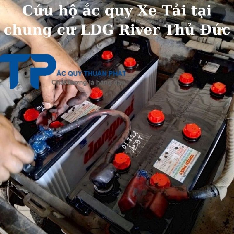 Cứu hộ ắc quy Xe Tải tại Chung Cư LDG River Thủ Đức