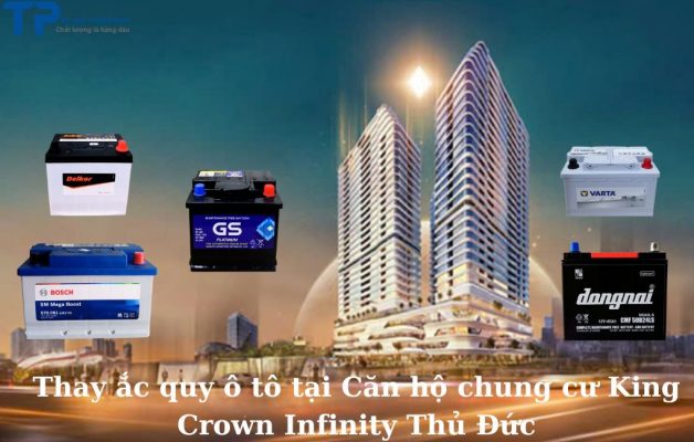 Thay ắc quy ô tô tại Căn hộ Chung Cư King Crown Infinity Thủ Đức;