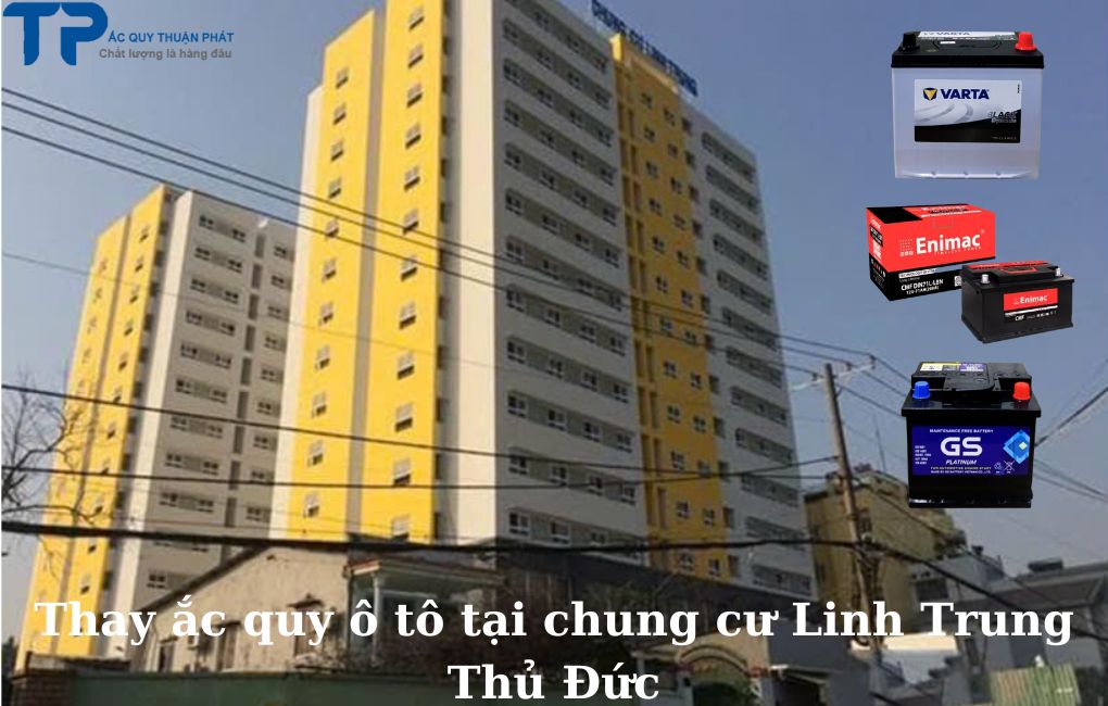 Thay ắc quy ô tô tại chung cư Linh Trung Thủ Đức;