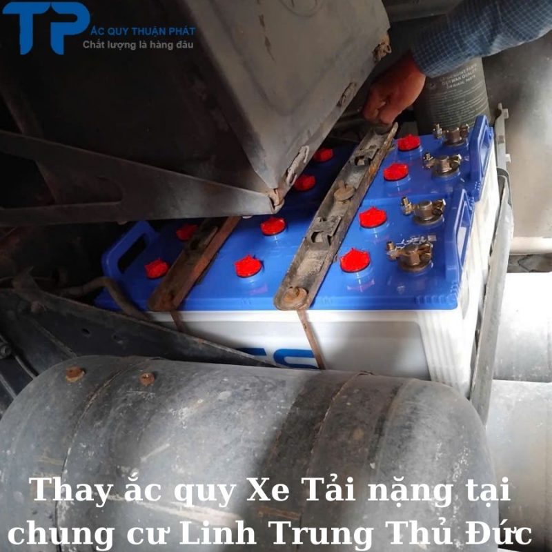 Thay ắc quy Xe Tải nặng tại Chung Cư Linh Trung Thủ Đức