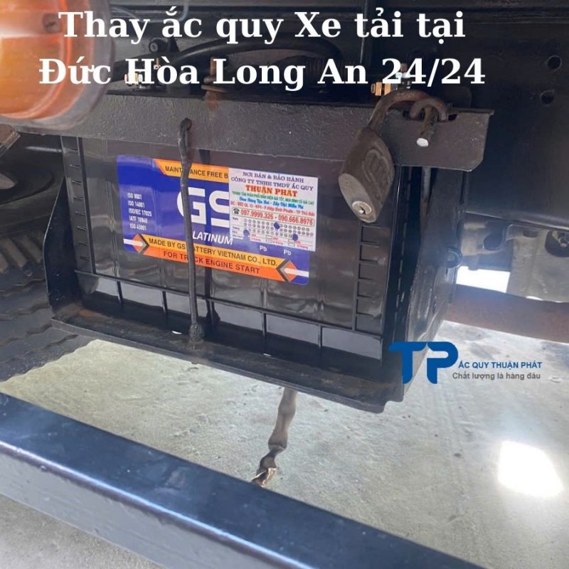 Thay ắc quy Xe Tải Đức Hòa Long An 24/24