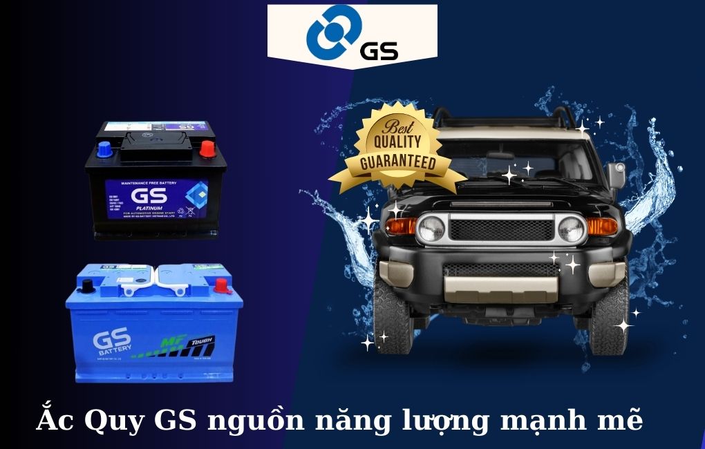 Ắc quy GS nguồn năng lượng mạnh mẽ