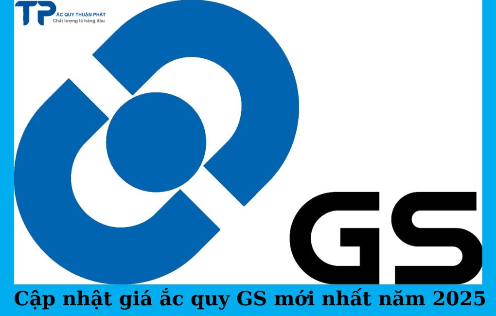 Cập nhật giá ắc quy GS mới nhất năm 2025