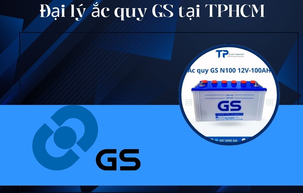 Đại lý ắc quy GS tại TPHCM