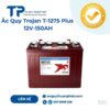 Ắc quy Trojan T-1275 Plus 12V 150AH