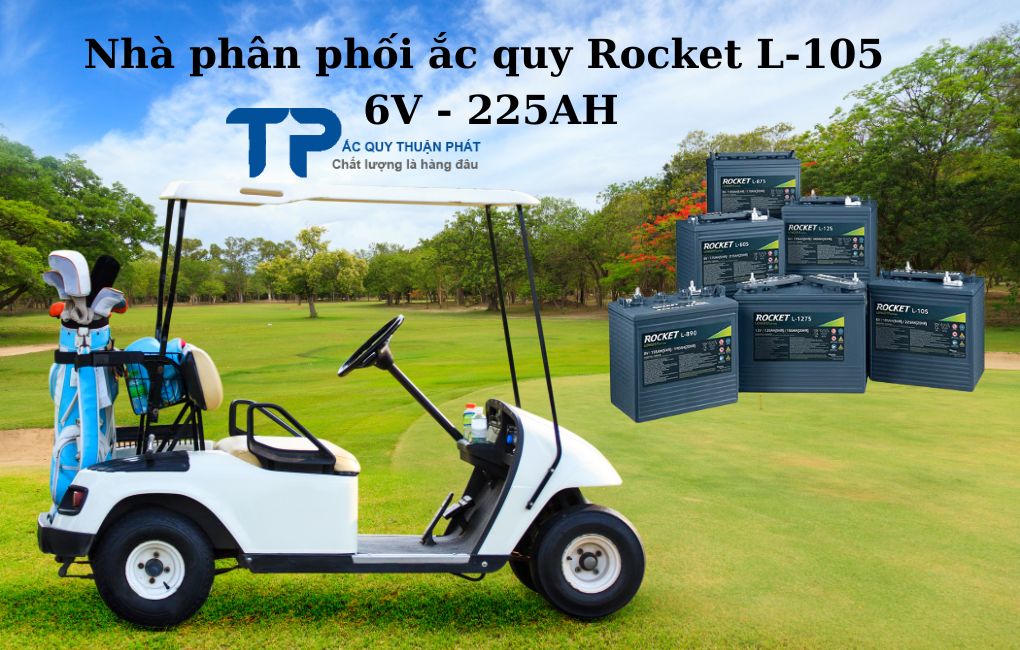 Nhà phân phối ắc quy Rocket L-105 6V 225AH