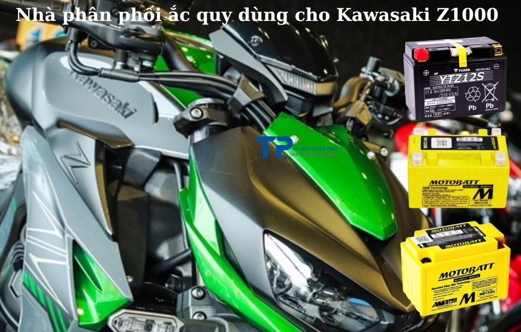 Nhà phân phối ắc quy dùng cho Kawasaki Z1000