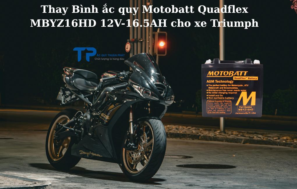 Thay bình ắc quy Motobatt Quadflex MBYZ16HD 12V - 16.5AH cho xe Triumph