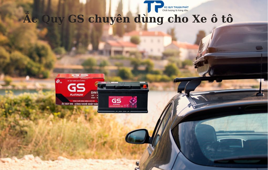 Ắc quy GS chuyên dùng cho Xe ô tô