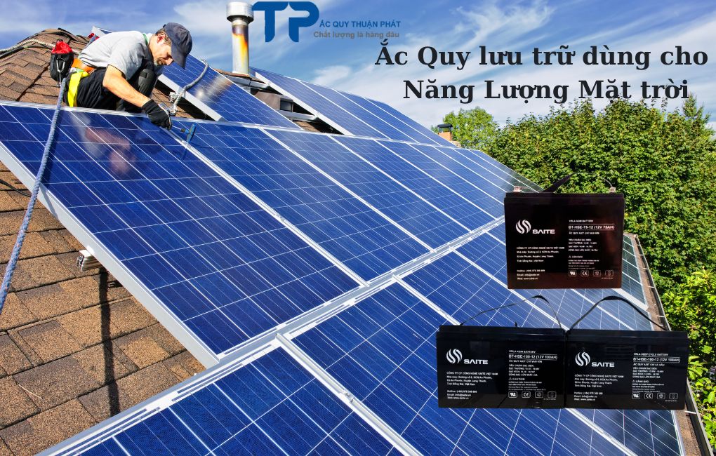 Ắc Quy lưu trữ dùng cho năng lượng mặt trời
