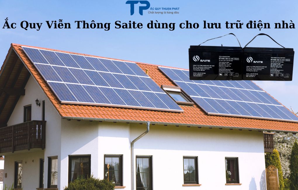 Ắc Quy Saite Viễn Thông dùng cho lưu trữ điện nhà