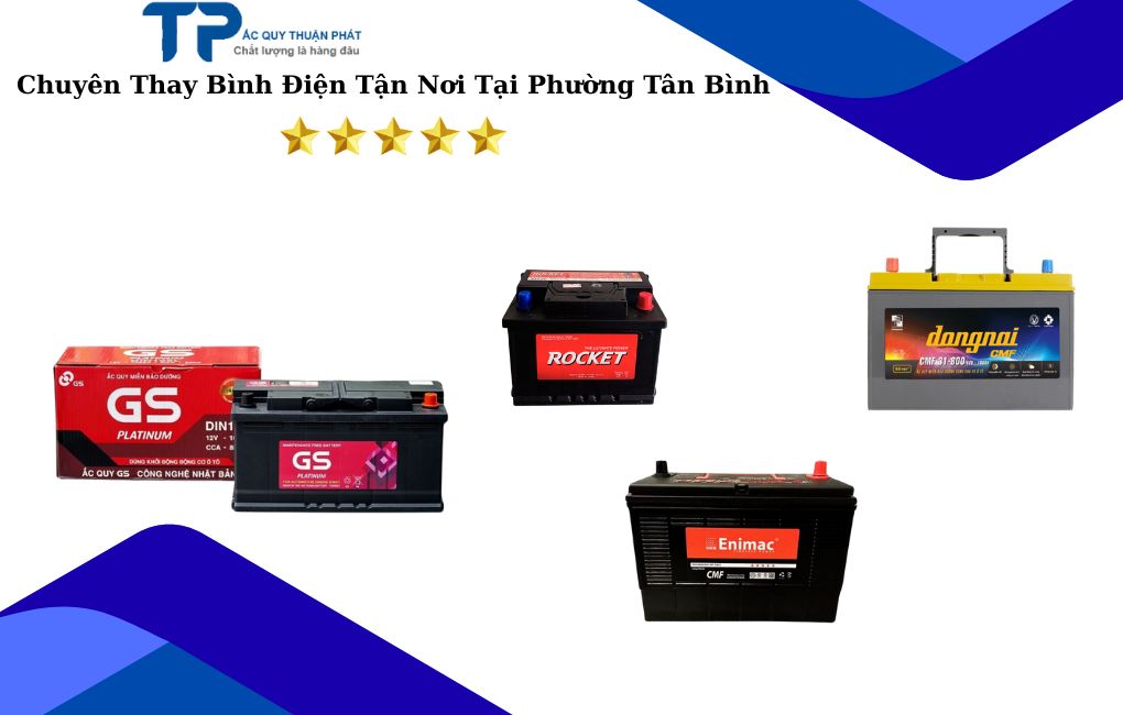Chuyên thay bình điện tận nơi Phường Tân Bình