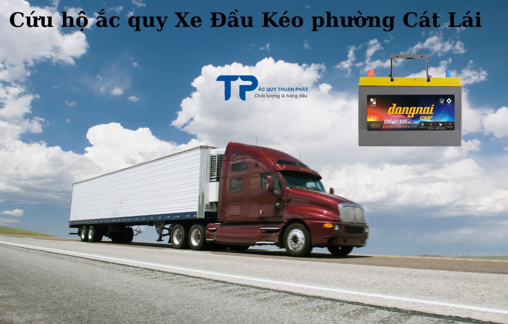 Cứu hộ ắc quy Xe Đầu Kéo Mỹ Phường Cát Lái