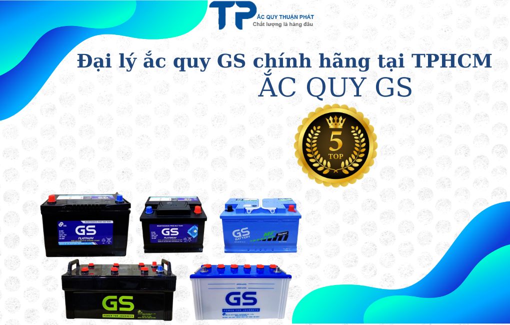 Đại lý ắc quy GS chính hãng tại TPHCM