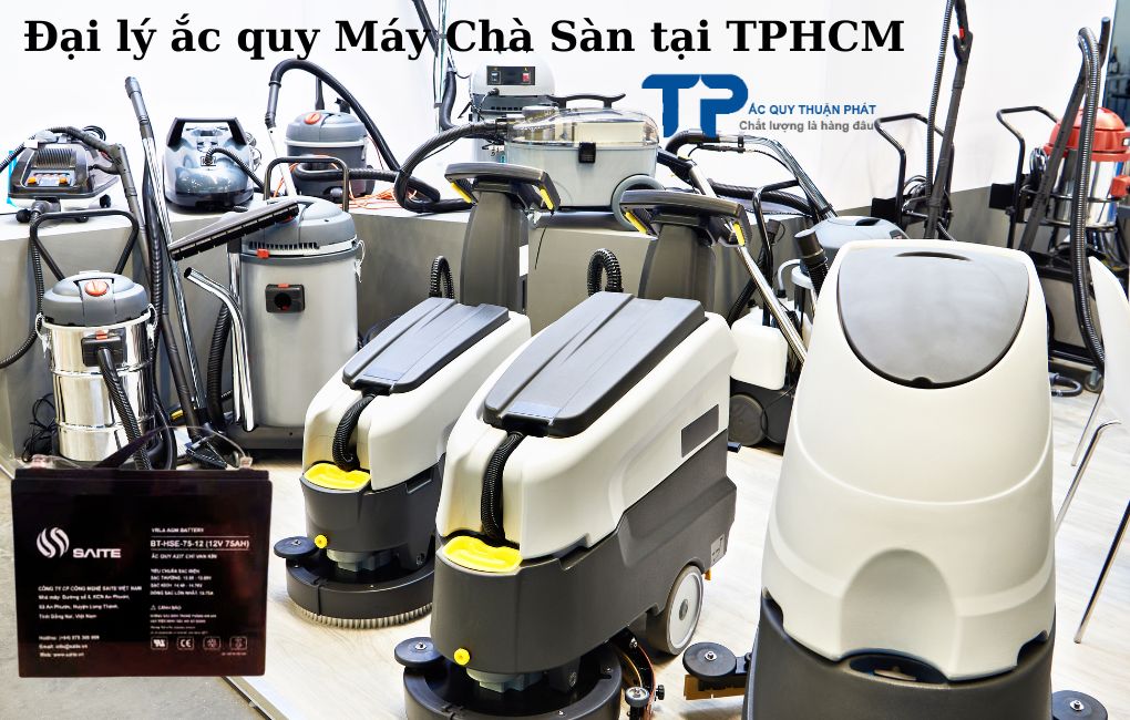 Đại lý ắc quy Máy Chà Sàn tại TPHCM