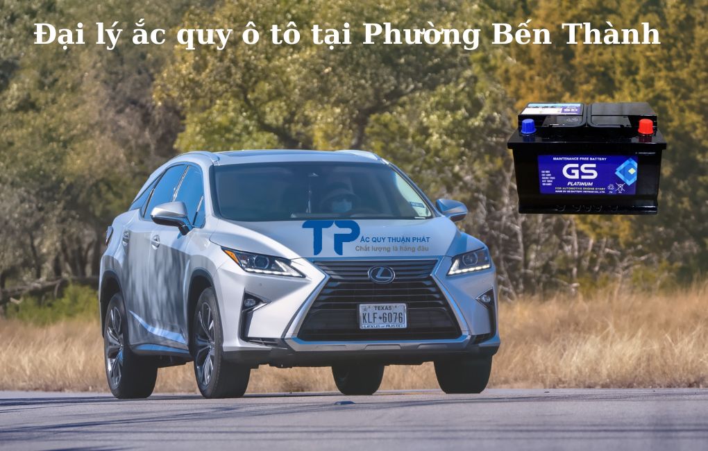 Đại lý ắc quy ô tô phường Bến Thành