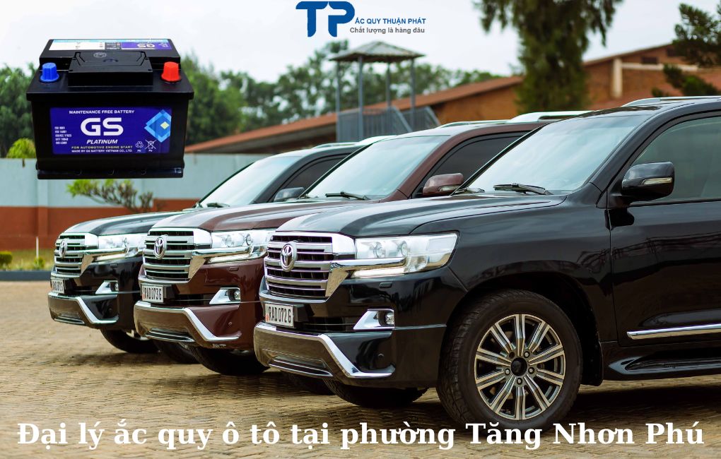 Đại lý ắc quy ô tô tại phường Tăng Nhơn Phú