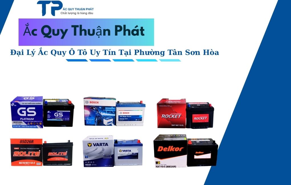 Đại lý ắc quy ô tô uy tín Phường Tân Sơn Hòa