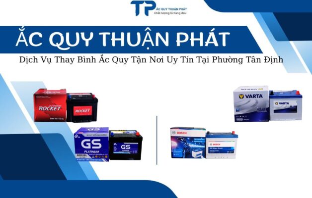 Dịch vụ thay bình ắc quy tận nơi tại Phường Tân Định