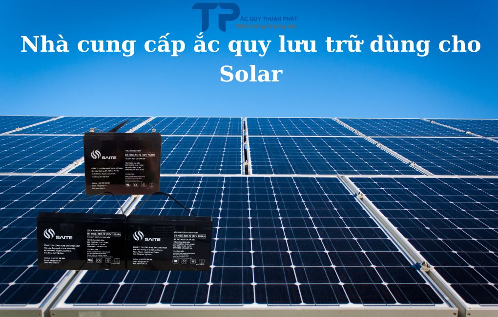 Nhà cung cấp ắc quy lưu trữ cho Solar