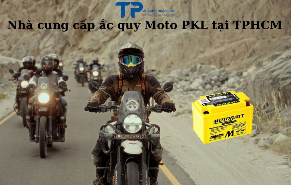 Nhà cung cấp ắc quy Moto PKL tại TPHCM