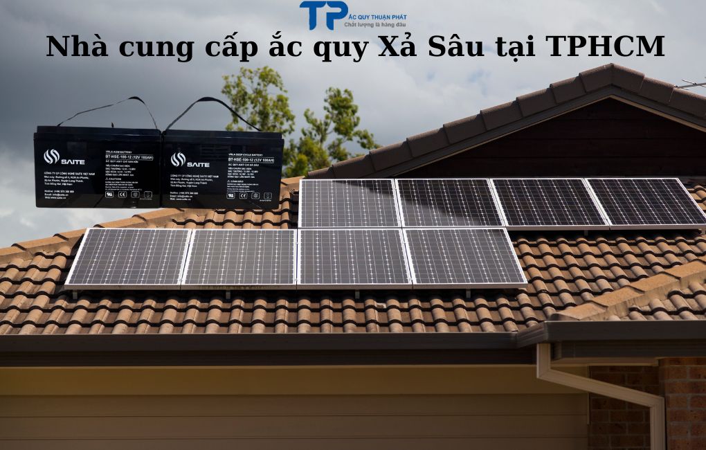 Nhà cung cấp ắc quy Xả Sâu tại TPHCM