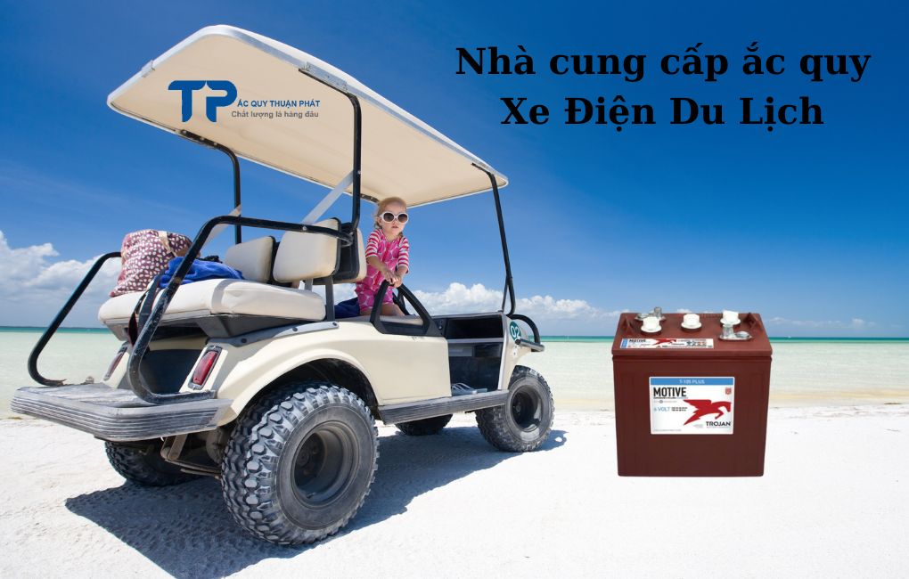 Nhà cung cấp ắc quy Xe Điện Du Lịch
