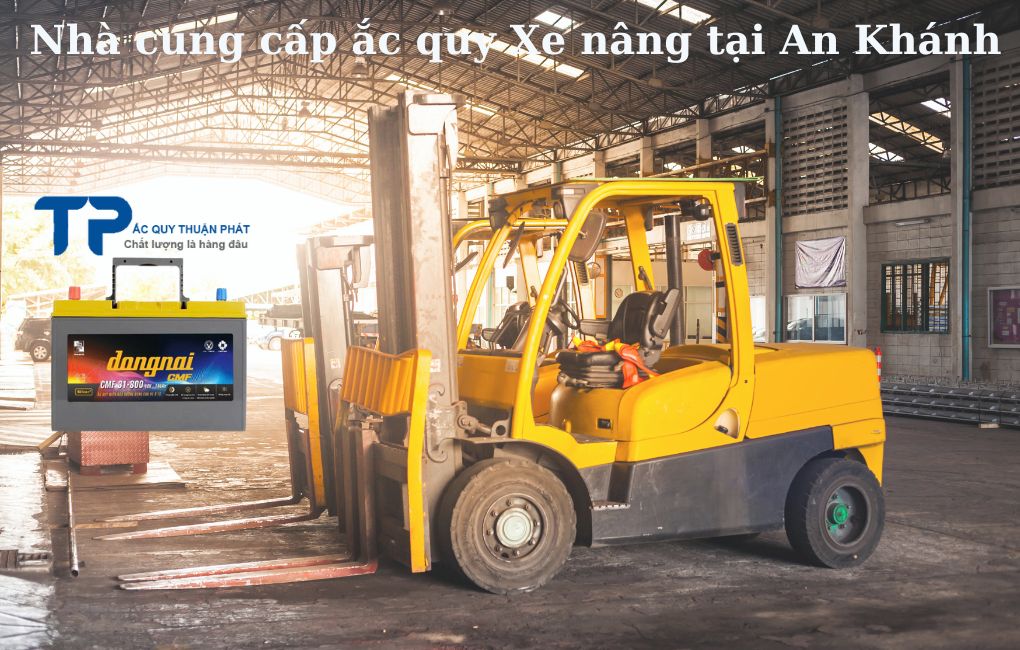 Nhà cung cấp ắc quy Xe nâng tại An Khánh