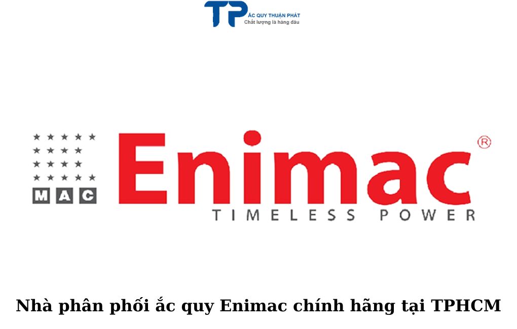 Nhà phân phối ắc quy Enimac chính hãng tại TPHCM