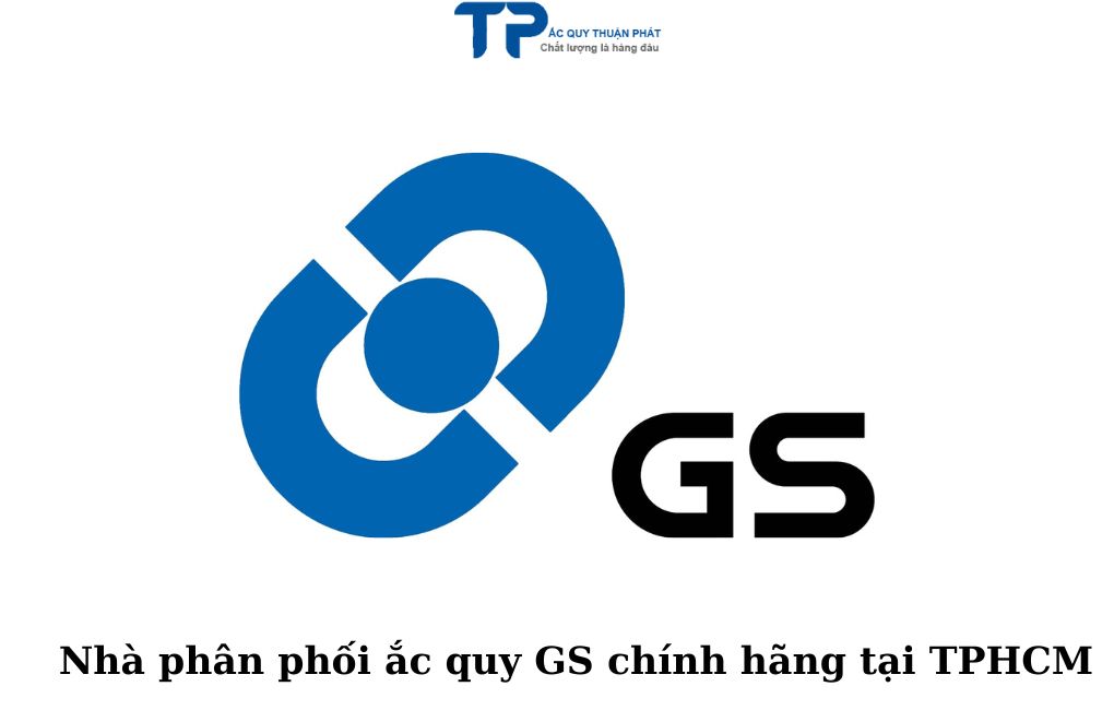 Nhà phân phối ắc quy GS chính hãng TPHCM