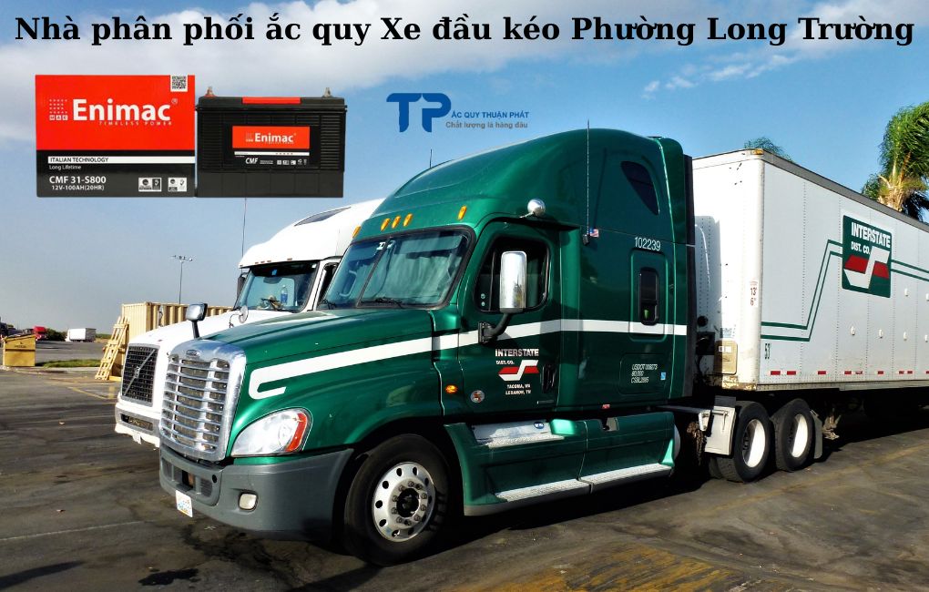 Nhà phân phối ắc quy Xe Đầu Kéo phường Long Trường