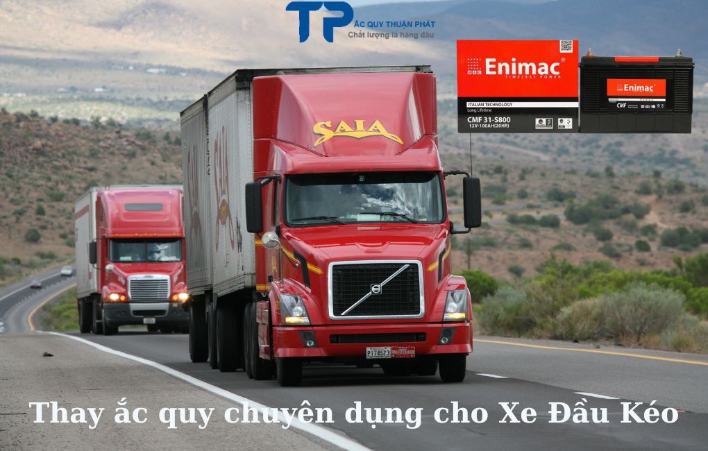 Thay ắc quy chuyên dùng cho Xe Đầu Kéo