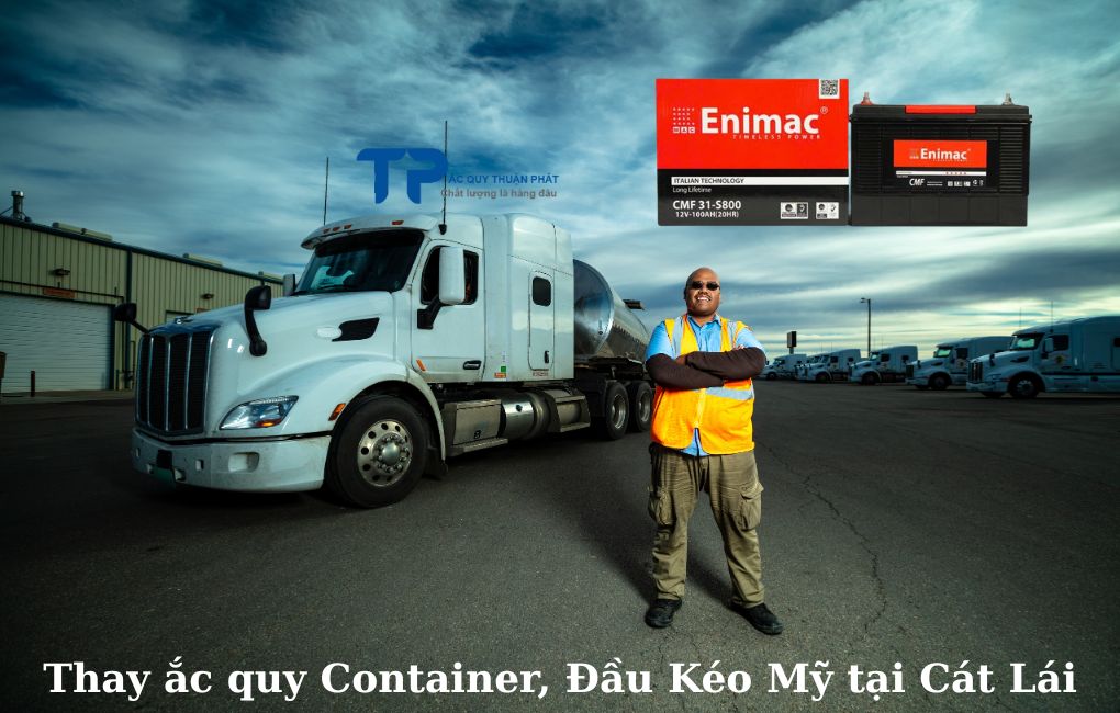 Thay ắc quy Container Đầu kéo Mỹ tại Cát lái