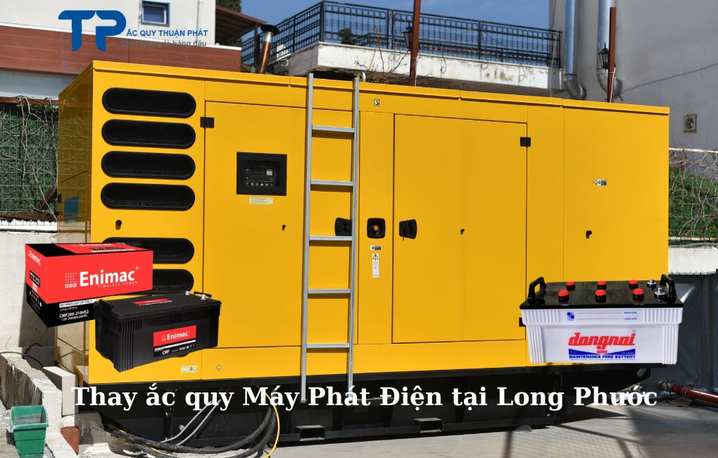 Thay ắc quy Máy Phát Điện tại Long Phước