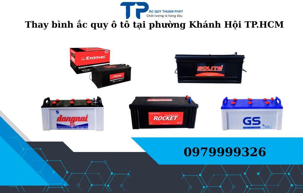 Thay ắc quy ô tô phường Khánh Hội TPHCM