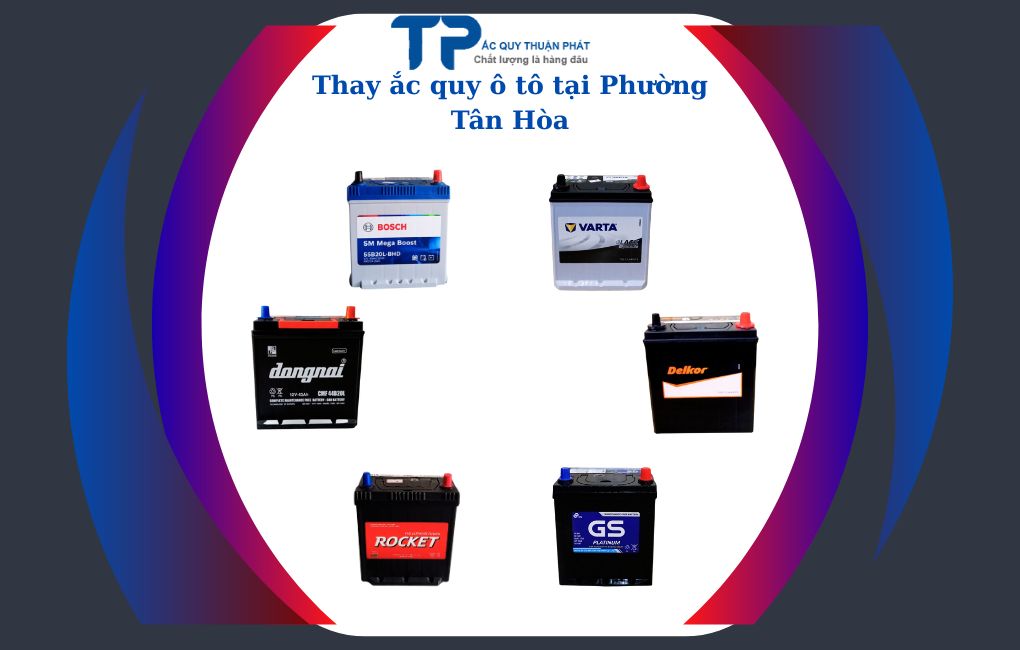 Thay ắc quy ô tô tại Phường Tân Hòa