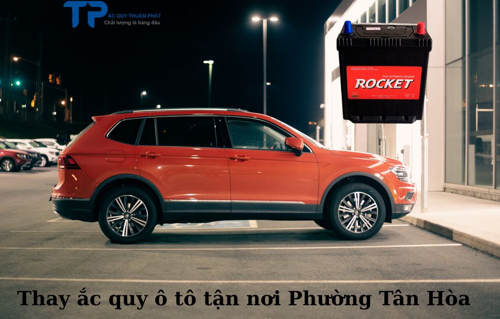 Thay ắc quy ô tô tận nơi Phường Tân Hòa