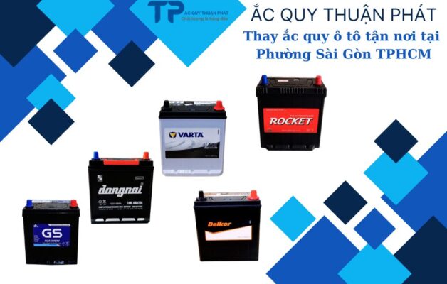 Thay ắc quy ô tô tận nơi tại Phường Sài gòn TPHCM