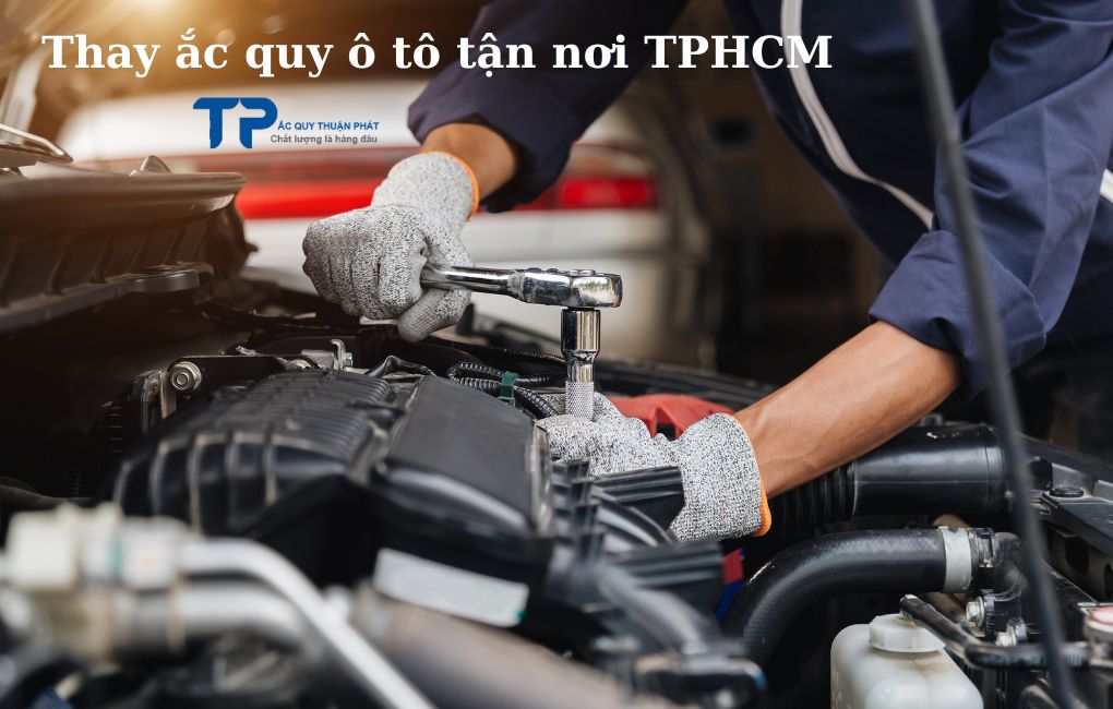 Thay ắc quy ô tô tận nơi TPHCM