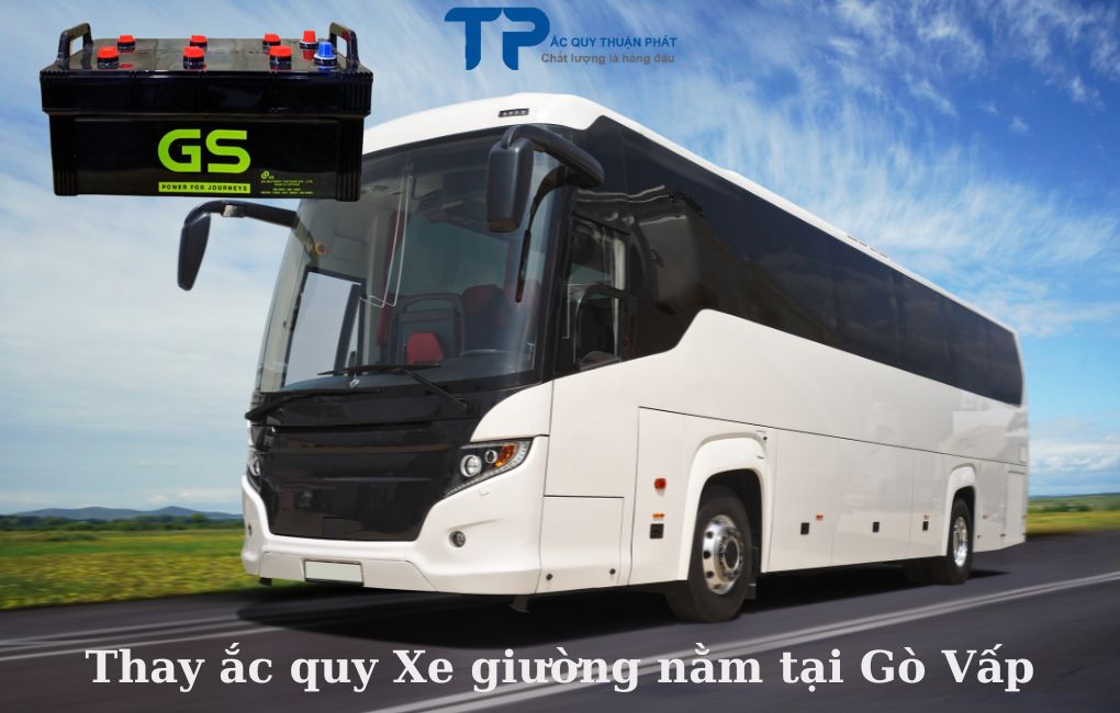 Thay ắc quy Xe Giường Nằm tại Gò Vấp